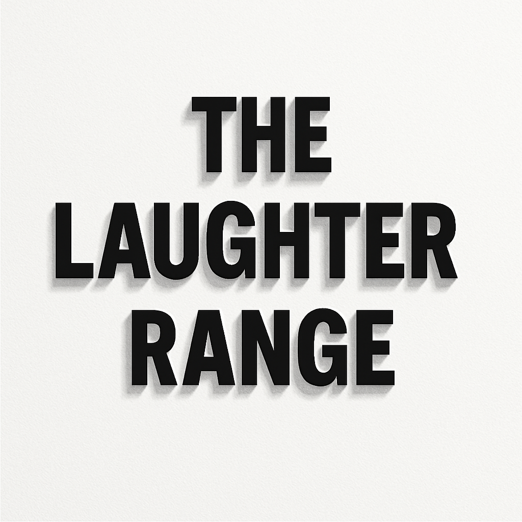 The Laughter Range