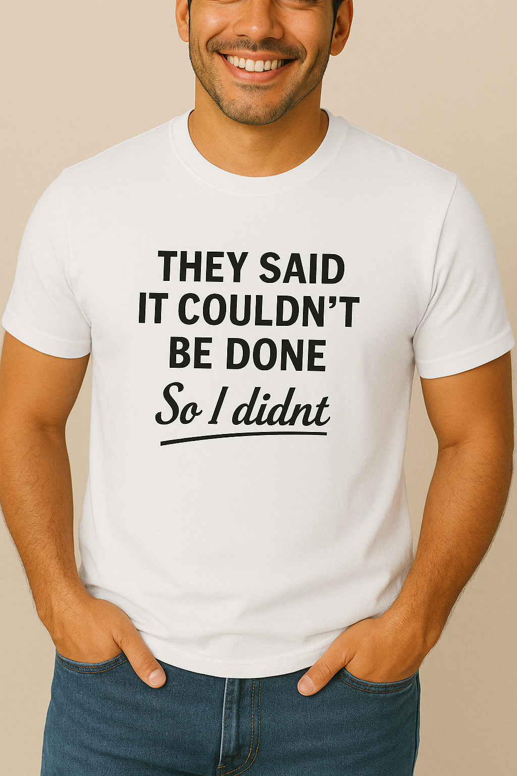 It Couldn’t Be Done Men’s Tee