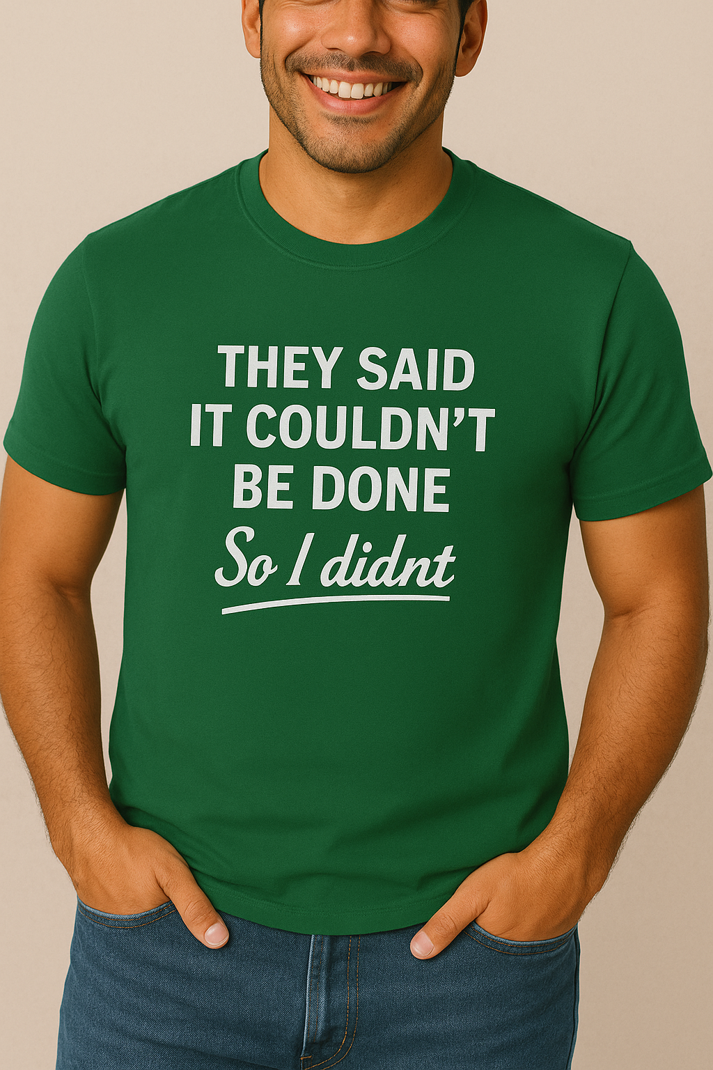 It Couldn’t Be Done Men’s Tee