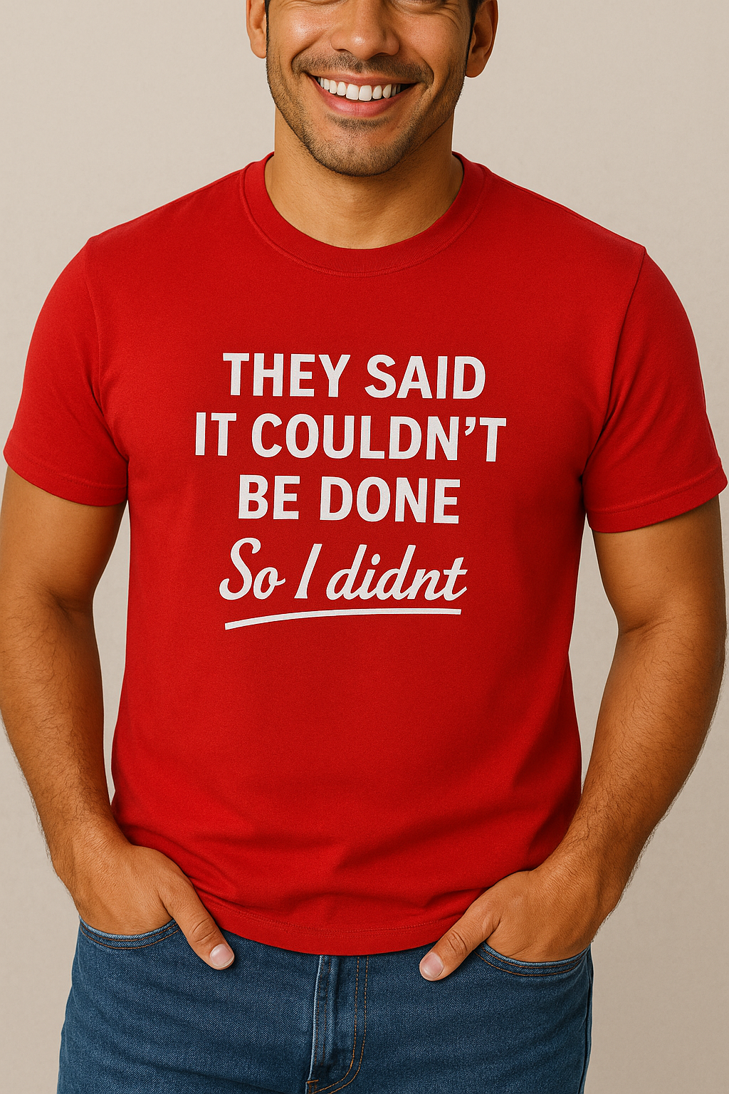 It Couldn’t Be Done Men’s Tee